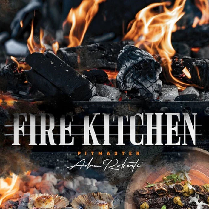 Fire Kitchen Book by Pitmaster Adam Roberts